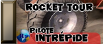 Pilote intrépide du Rocket Tour Pilote intrépide du Rocket Tour