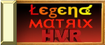 Legend Matrix - Hauptsache vor Robo Legend Matrix - Hauptsache vor Robo