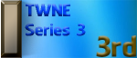 3th Place TWNE Series #3