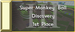 Super Monkey Ball - Discovery 1st Place