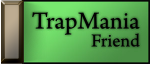 Trapmania-Friend